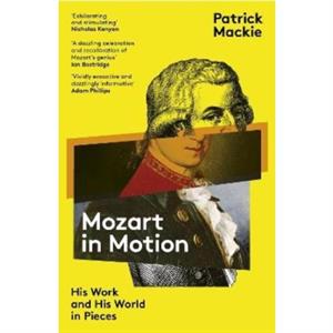 Mozart in Motion by Patrick Mackie