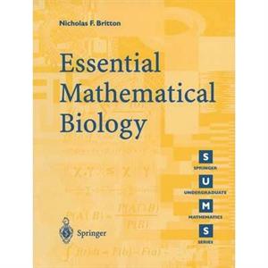 Essential Mathematical Biology by Nicholas F. Britton