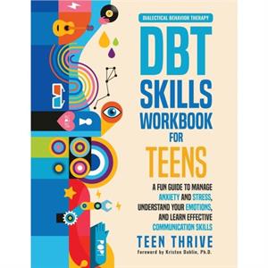 The DBT Skills Workbook for Teens by Teen Thrive