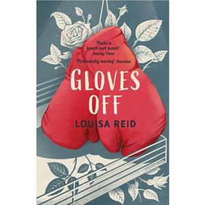 Gloves Off by Louisa Reid