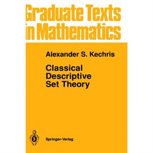 Classical Descriptive Set Theory by Alexander Kechris