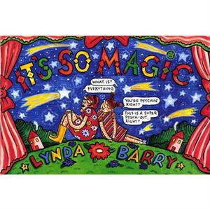 Its So Magic by Lynda Barry