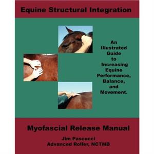 Equine Structural Integration by Pascucci & James & Vincent