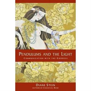 Pendulums and the Light by Diane Stein