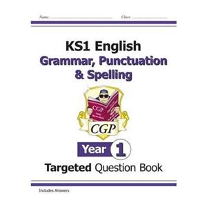 KS1 English Year 1 Grammar Punctuation  Spelling Targeted Question Book with Answers by CGP Books