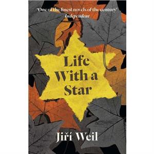 Life With A Star by Jiri Weil