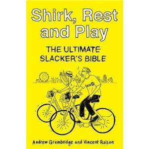 Shirk Rest and Play by Vincent Raison