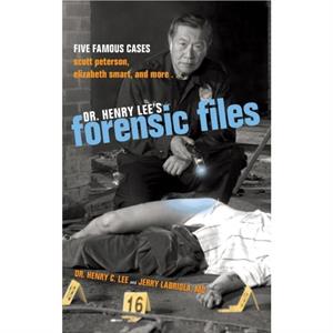 Dr. Henry Lees Forensic Files by Jerry Labriola