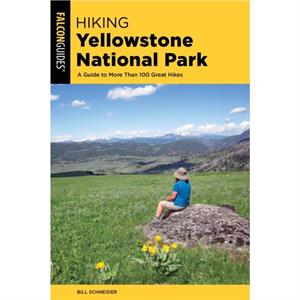 Hiking Yellowstone National Park by Bill Schneider