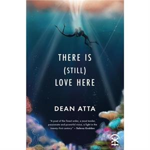 There is still love here by Dean Atta