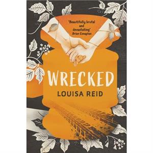 Wrecked by Louisa Reid