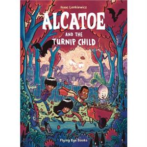 Alcatoe and the Turnip Child by Isaac Lenkiewicz