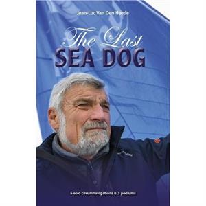 The Last Sea Dog by JeanLuc Van Den Heede