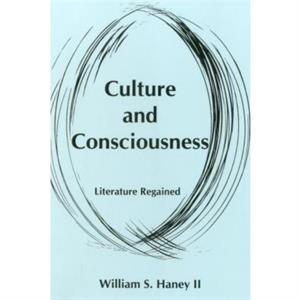 Culture and Consciousness by Haney & William S. & II