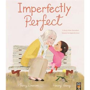 Imperfectly Perfect by Perry Senior Editor Little Tiger Picture Books Emerson