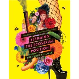 Assuming the Ecosexual Position by Jennie Klein