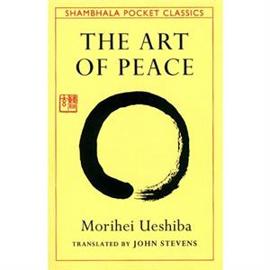 The Art of Peace by Morihei Ueshiba