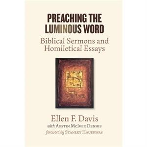 Preaching the Luminous Word by Austin McIver Dennis