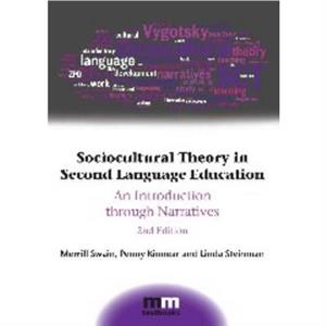 Sociocultural Theory in Second Language Education by Merrill Swain