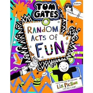 Tom Gates 19 Random Acts of Fun pb by Liz Pichon