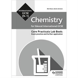 Edexcel International GCSE 91 Chemistry Student Lab Book Exam practice and further application by Neil Dixon