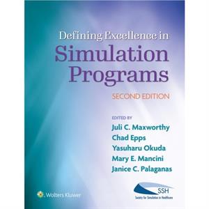 Defining Excellence in Simulation Programs by Mancini & Mary Elizabeth Beth & RN & PhD & NEBC & FAHA & ANE