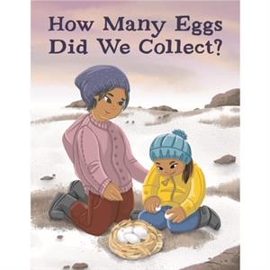 How Many Eggs Did We Collect by Rachel Rupke