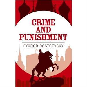 Crime and Punishment by Fyodor Dostoyevsky