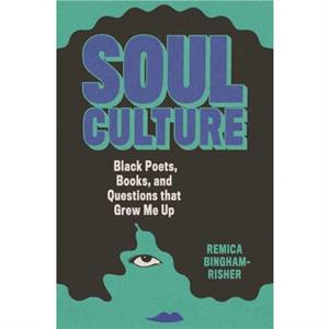 Soul Culture by Remica BinghamRisher