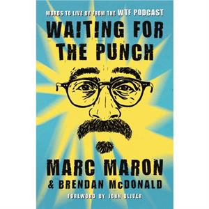 Waiting for the Punch by Marc Maron and Brendan McDonald