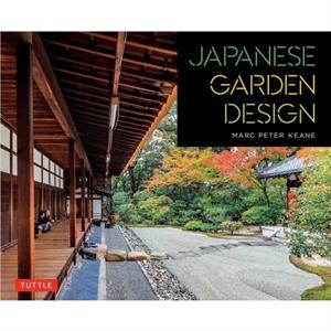 Japanese Garden Design by Marc Peter Keane