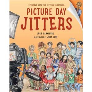 Picture Day Jitters by Judy Love