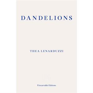 Dandelions by Thea Lenarduzzi