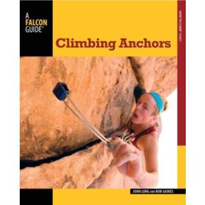 Climbing Anchors by John Long