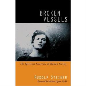 Broken Vessels by Rudolf Steiner