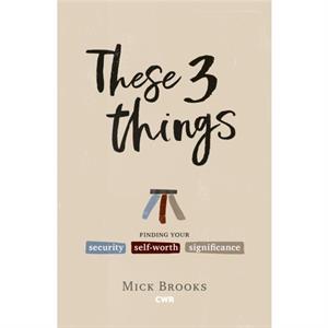 These Three Things by Mick Brooks