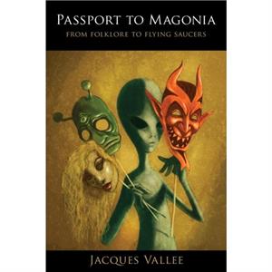 Passport to Magonia by Jacques Vallee