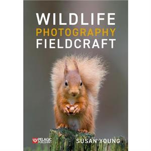 Wildlife Photography Fieldcraft by Susan Young