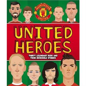 Manchester United Heroes by Manchester United