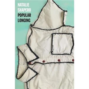 Popular Longing by Natalie Shapero