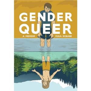 Gender Queer A Memoir by Maia Kobabe