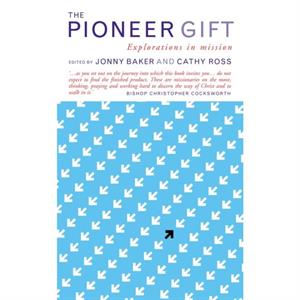 The Pioneer Gift by Jonny Baker