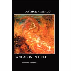 A Season in Hell by ARTHUR RIMBAUD