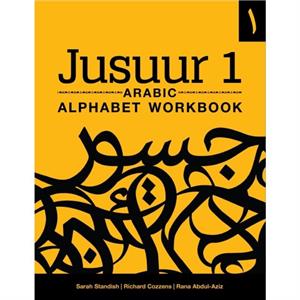 Jusuur 1 Arabic Alphabet Workbook by Rana AbdulAziz