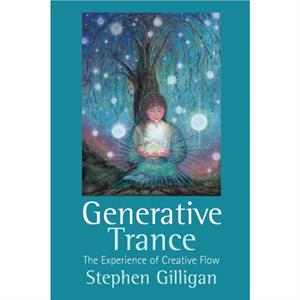 Generative Trance by Stephen Gilligan