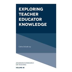 Exploring Teacher Educator Knowledge by Lay & Celina Dulude Brigham Young University & USA