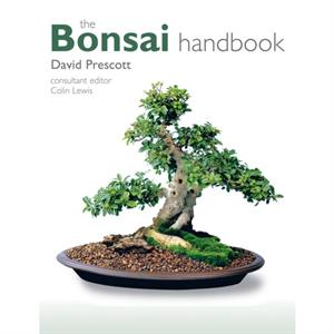 The Bonsai Handbook by David Prescott