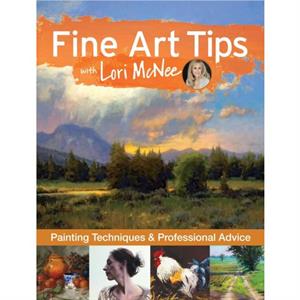 Fine Art Tips with Lori McNee by Lori McNee