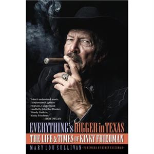 Everythings Bigger in Texas by Mary Lou Sullivan