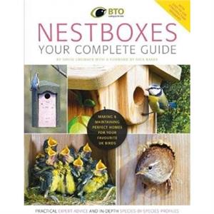 Nestboxes Your Complete Guide by David Cromack